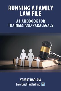 Front cover_Running a Family Law File - A Handbook for Trainees and Paralegals