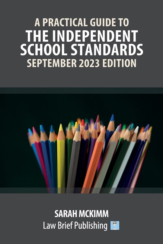 Front cover_A Practical Guide to the Independent School Standards - September 2023 Edition