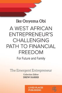 Front cover_A West African Entrepreneur's Challenging Path to Financial Freedom