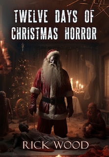 Front cover_Twelve Days of Christmas Horror