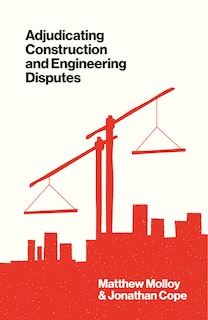 Front cover_Adjudicating Construction and Engineering Disputes