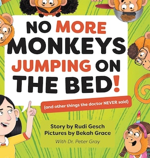 No More Monkeys Jumping On The Bed!