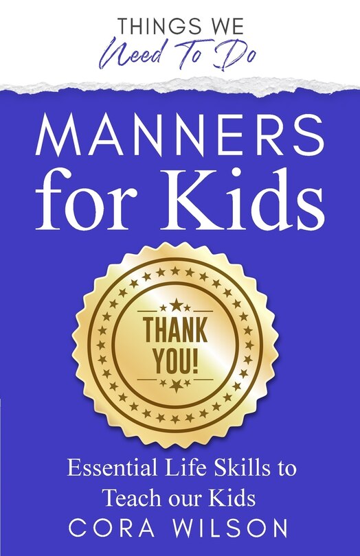 Couverture_Manners For Kids - Essential Life Skills To Teach Our Kids