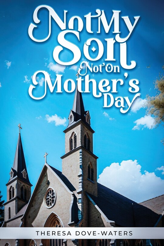 Front cover_Not My Son Not On Mother's Day