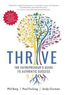 Couverture_Thrive - The Entrepreneurs Guide to Authentic Success