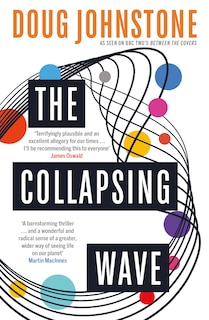 The Collapsing Wave: The epic, awe-inspiring new novel from the author of BBC 2’s Between the Covers pick THE SPACE BETWEEN US