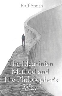 Front cover_The Eleusinian Method and The Philosopher's Way