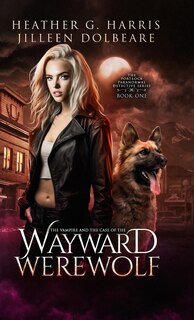 Couverture_The Vampire and the Case of the Wayward Werewolf