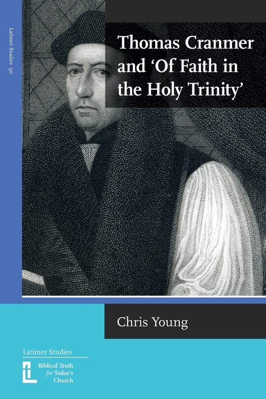 Front cover_Thomas Cranmer and 'Of Faith in the Holy Trinity'