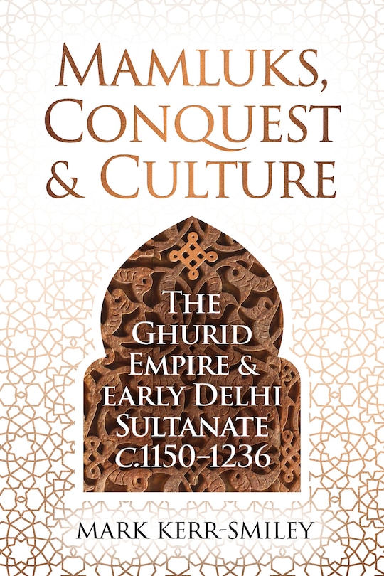 Front cover_Mamluks, Conquest and Culture
