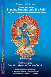 Front cover_Commentary on BRINGING DREAMS onto the PATH from The Compassionate Sun of the Mother Tantra