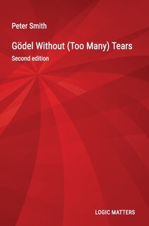 Front cover_Gödel Without (Too Many) Tears