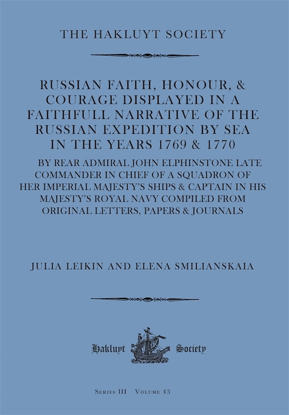 Front cover_Russian Faith, Honour, & Courage Displayed in a Faithfull Narrative of the Russian Expedition by Sea (1769 & 1770)