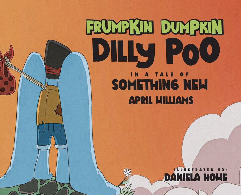 Front cover_Frumpkin Dumpkin Dilly Poo in a Tale of Something New