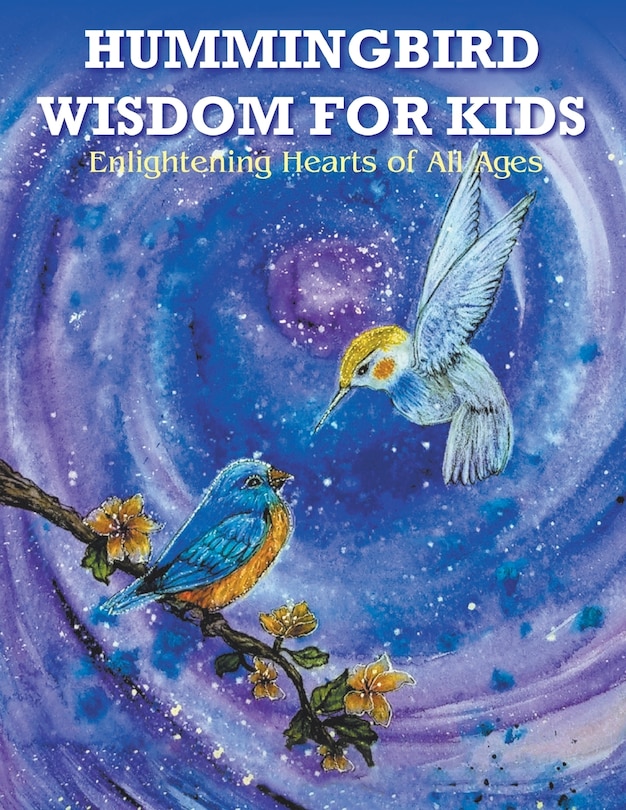 Front cover_Hummingbird Wisdom for Kids