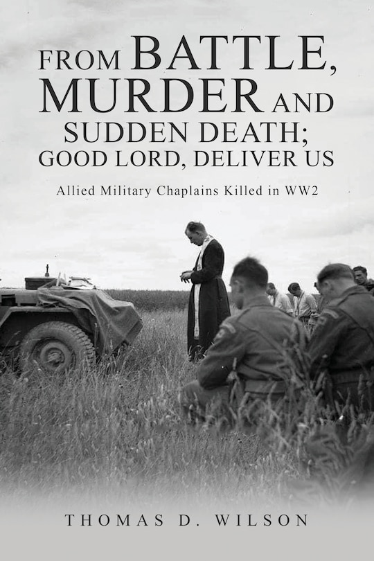 Front cover_From battle, murder and sudden death; Good Lord, deliver us.