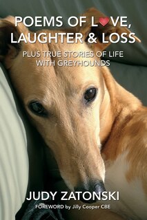 Front cover_Poems of Love, Laughter and Loss plus True Stories of Life With Greyhounds