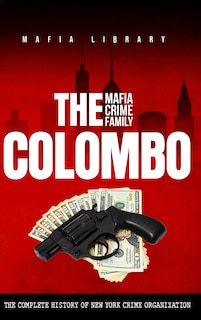 Front cover_The Colombo Mafia Crime Family