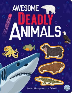Couverture_Awesome Deadly Animals