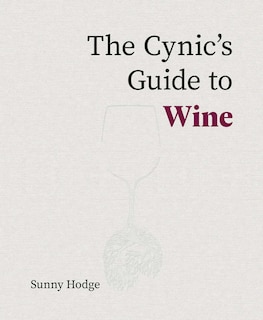 Front cover_The Cynic's Guide to Wine