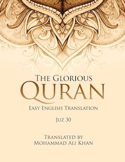 The Glorious Quran: Easy English Translation Juz 30