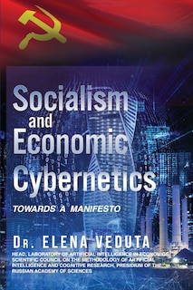 Socialism And Economic Cybernetics: Towards a Manifesto