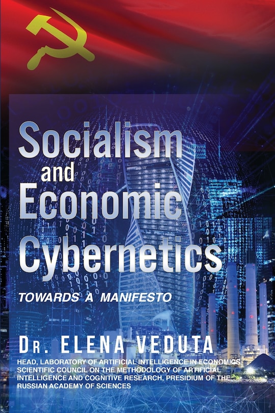 Socialism And Economic Cybernetics: Towards a Manifesto