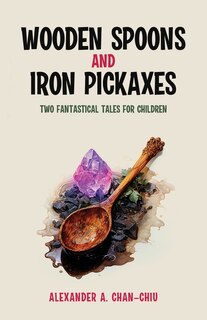 Front cover_Wooden Spoons and Iron Pickaxes