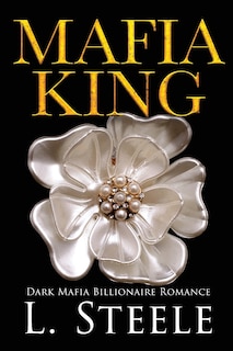 Mafia King: Enemies to Lovers Arranged Marriage Mafia Romance