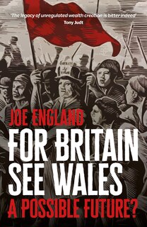 Front cover_For Britain See Wales: A Possible Future?