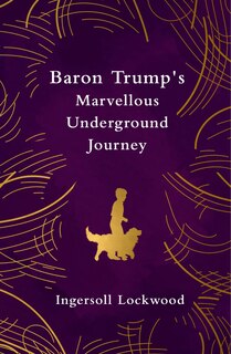 Couverture_Baron Trump's Marvellous Underground Journey