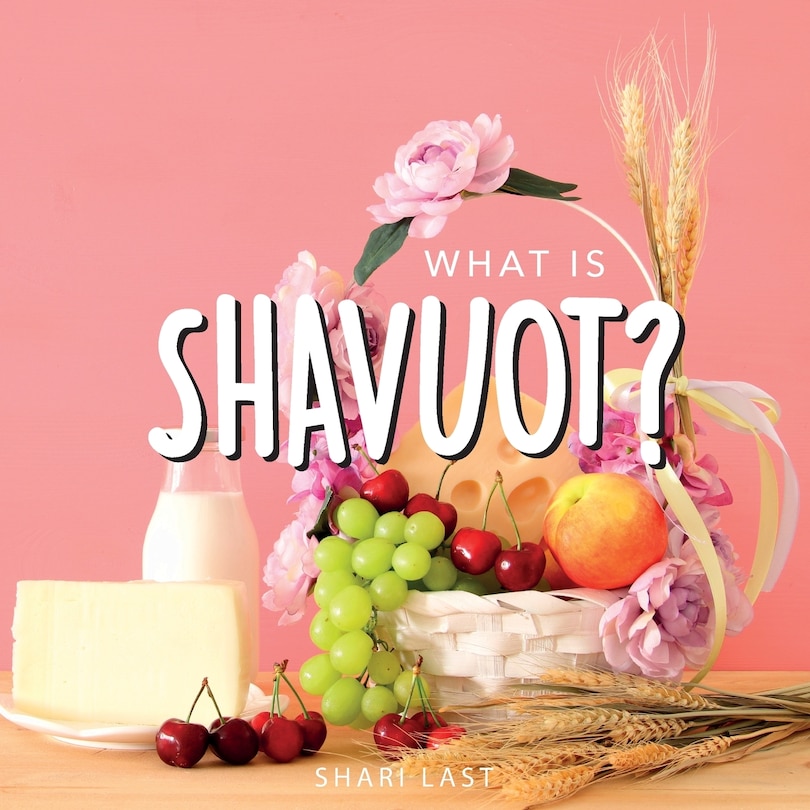 Front cover_What is Shavuot?