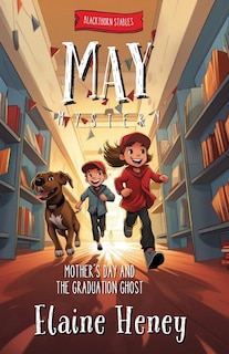 Front cover_Mother's Day and the Graduation Ghost Blackthorn Stables May Mystery