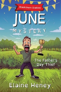 Front cover_The Father's Day Thief Blackthorn Stables June Mystery - Dyslexia Friendly