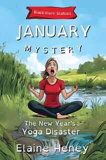 Front cover_The New Year's Yoga Disaster Blackthorn Stables January Mystery - Dyslexia Friendly