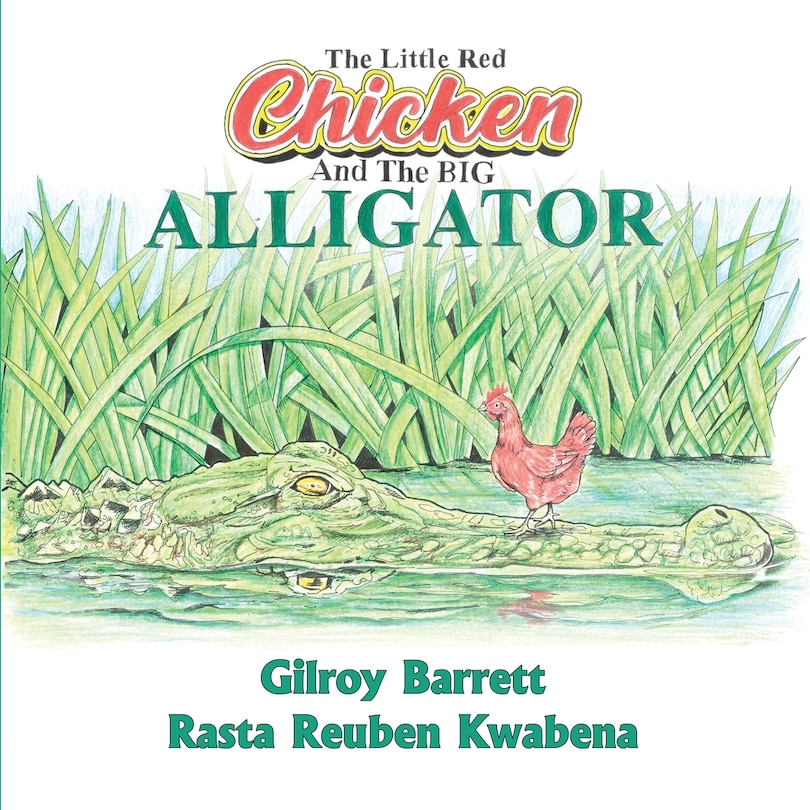 Front cover_The Little Red Chicken & The Big Alligator