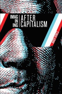 Couverture_Imagining After Capitalism