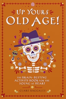 Front cover_Up Yours - Old Age