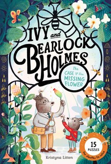 Couverture_Ivy and Bearlock Holmes: The Case of the Missing Flower