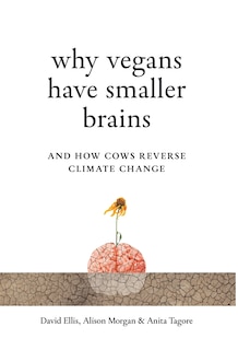 Front cover_Why Vegans Have Smaller Brains