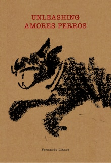 Couverture_Unleashing Amores Perros (English Edition)