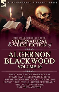 Couverture_The Collected Shorter Supernatural & Weird Fiction of Algernon Blackwood