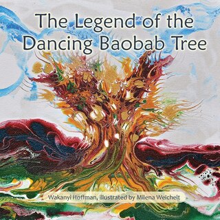 Front cover_The Legend of the Dancing Baobab Tree