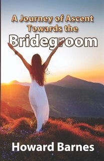 Front cover_A Journey of Ascent towards the Bridegroom