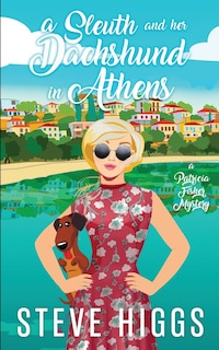 Front cover_A Sleuth and her Dachshund in Athens