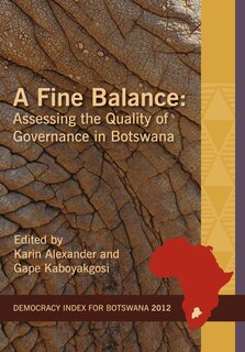 Couverture_A Fine Balance. Assessing The Quality Of Governance In Botswana