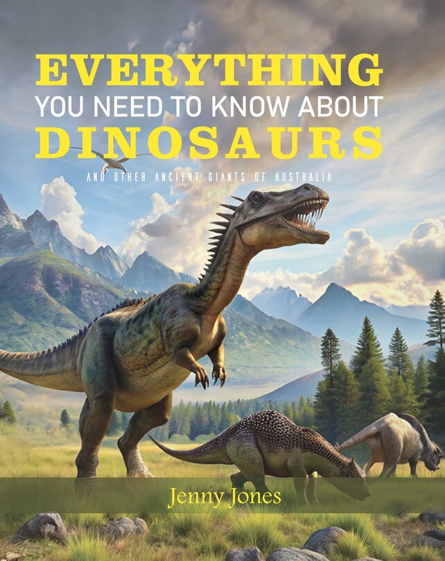 Couverture_Everything You Need to Know About Dinosaurs