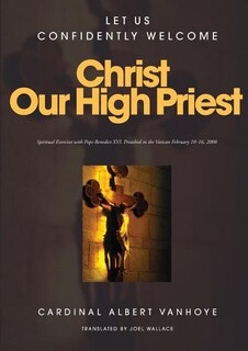 Front cover_Lets Us Confidently Welcome Christ Our High Priest