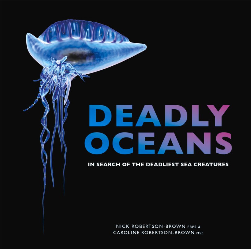 Deadly Oceans: In Search of the Deadliest Sea Creatures