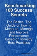 Couverture_Benchmarking 100 Success Secrets - The Basics, The Guide On How To Measure, Manage And Improve Performance Based On Industry Best Practices
